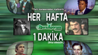 Her Hafta 1 Dakika